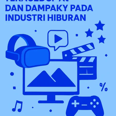 Teknologi VR dan Dampaknya pada Industri Hiburan